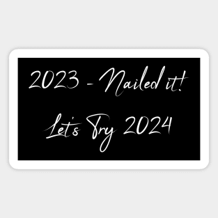 Lets Try 2024 - Happy New Year 2024 Design Magnet
